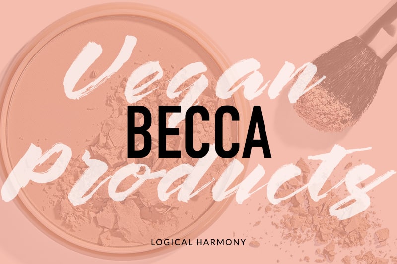 BECCA Vegan Products List