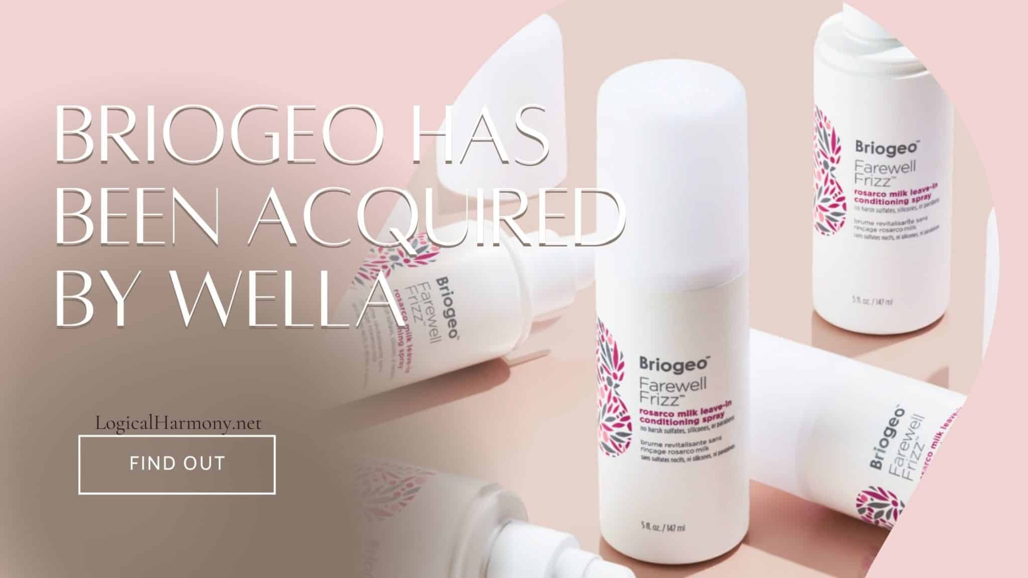 Briogeo Acquired by Wella Company Briogeo Acquired by Wella Company