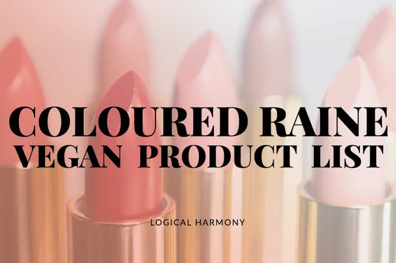 Coloured Raine Vegan Products List