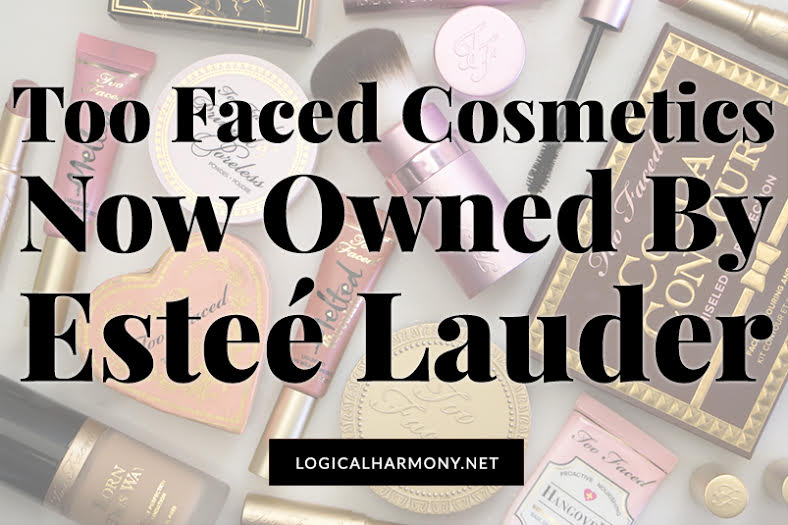 Too Faced is Now Owned by Estee Lauder